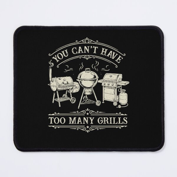 Item preview, You Can't Have Too Many Grills Vintage BBQ designed and sold by charoen-design.