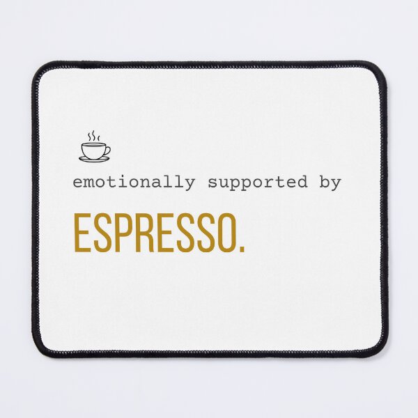 Item preview, Emotionally supported by espresso designed and sold by 963shop.