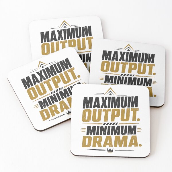 Item preview, Maximum Output. Minimum Drama.Minimalist Workplace Humor Typography designed and sold by dytf79.