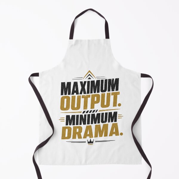 Item preview, Maximum Output. Minimum Drama.Minimalist Workplace Humor Typography designed and sold by dytf79.