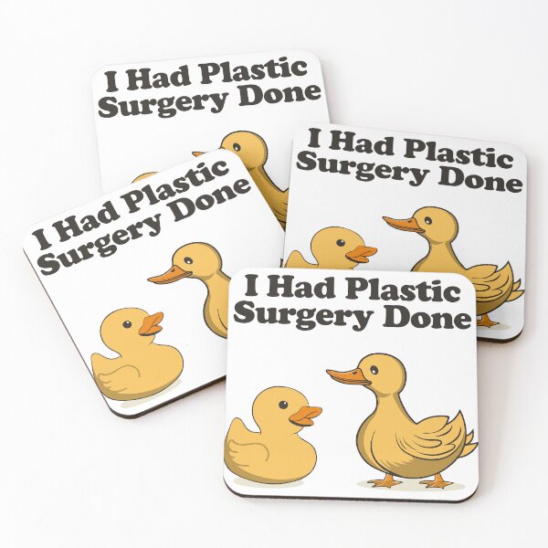 Item preview, I Had Plastic Surgery Done - Funny Rubben Duck Humor designed and sold by mithanyhisda.