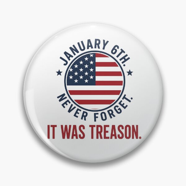 Item preview, January 6th Never Forget, It Was Treason designed and sold by To101ARt.