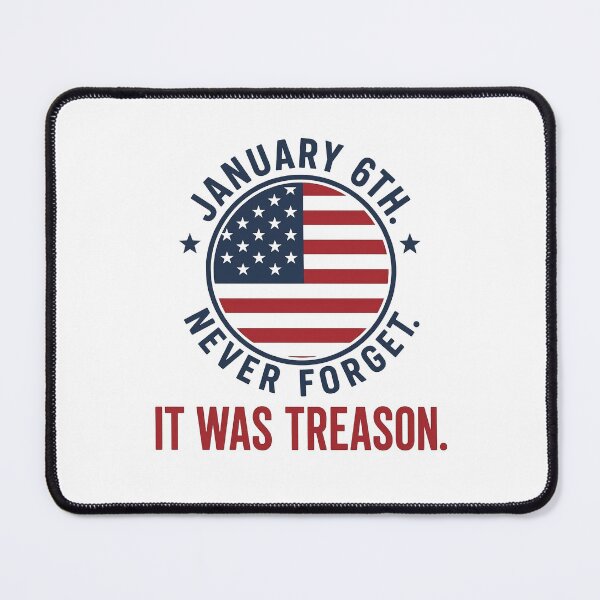 Item preview, January 6th Never Forget, It Was Treason designed and sold by To101ARt.