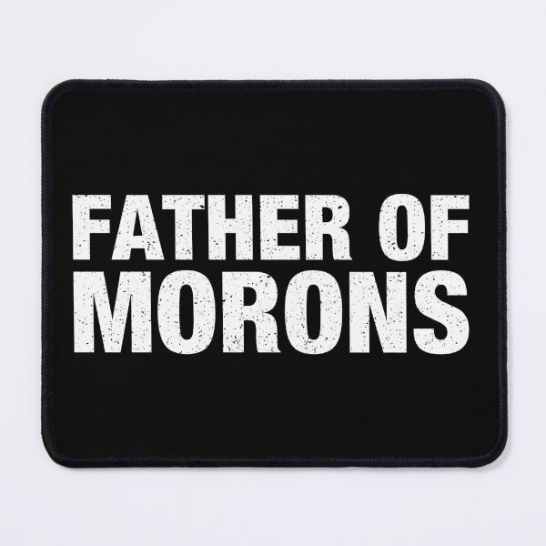 Item preview, Father of Morons designed and sold by qarinefesia.