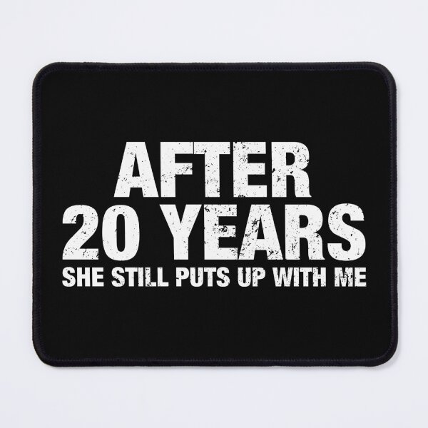 Item preview, After 20 Years She Still Puts Up With Me designed and sold by qarinefesia.