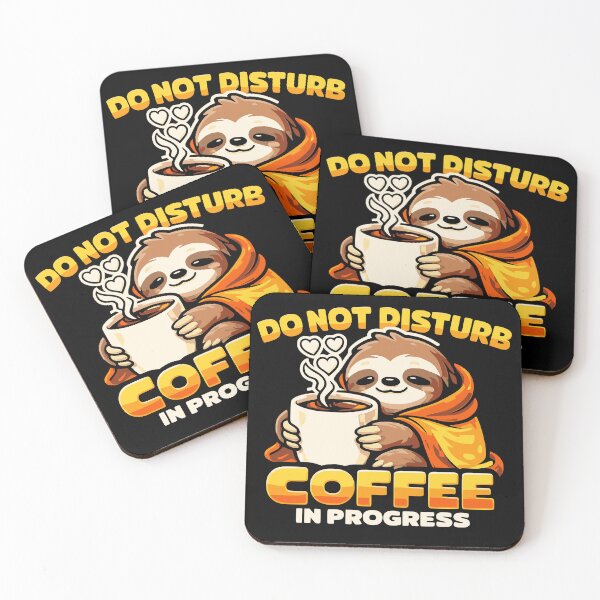 Item preview, Do Not Disturb Coffee In Progress - Funny Sloth designed and sold by Graphic Vibe Designs.