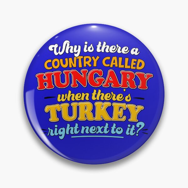 Item preview, Hungary Turkey Geography Joke Funny Country Pun designed and sold by extrisiceye.