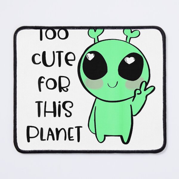 Item preview, Kawaii Alien Art T-Shirt Too Cute for This Planet T-Shirt designed and sold by ljat14.