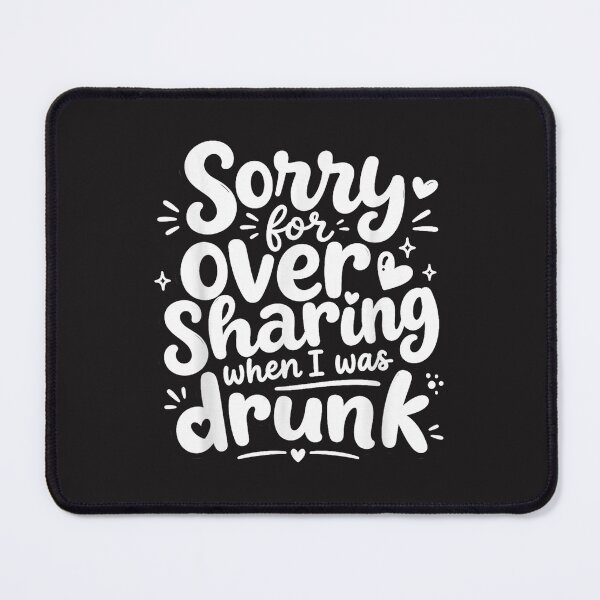 Item preview, Funny Oversharing Quote Sorry for Oversharing When I Was Drunk Retro Design designed and sold by kiralynstration.