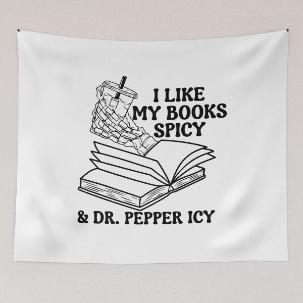 Item preview, I Like My Books Spicy And Dr. Pepper Icy designed and sold by ThePrintPig.