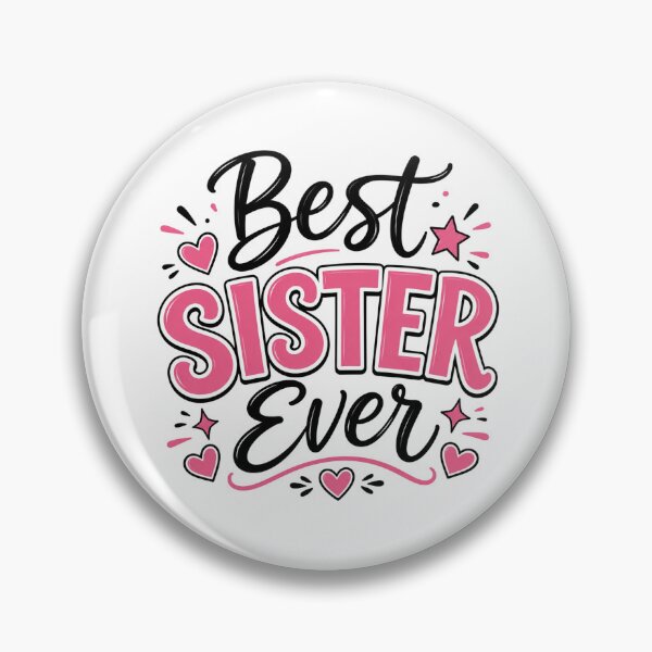 Item preview, Best Sister Ever - Cheerful Sibling Appreciation Design designed and sold by Myra365Art.