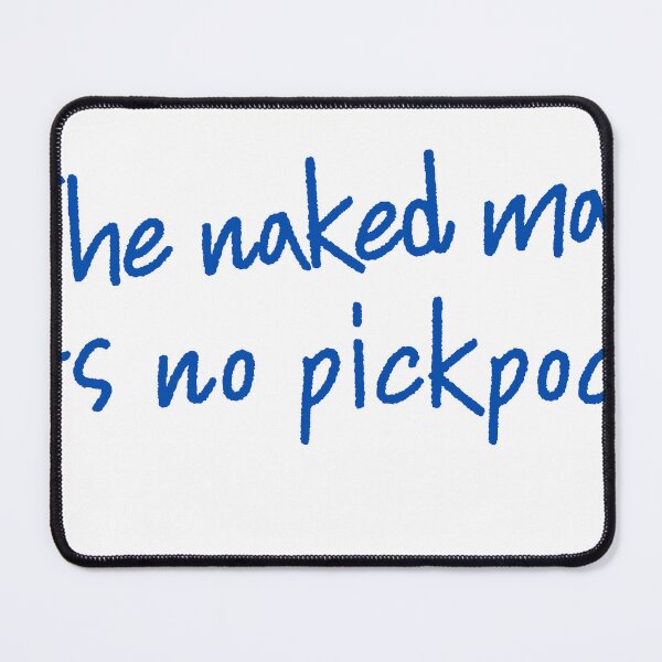 Item preview, The naked man fears no pickpocket designed and sold by queensabby.