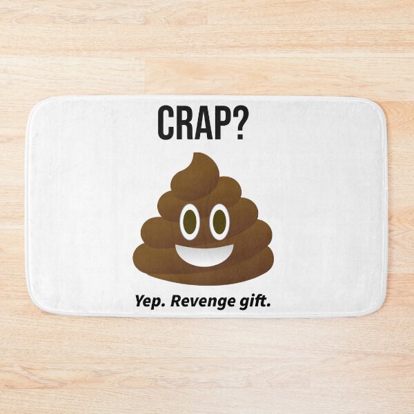 Item preview, Crap? Yep. Revenge Gift |Funny Poop Gag Gift designed and sold by kjson1.