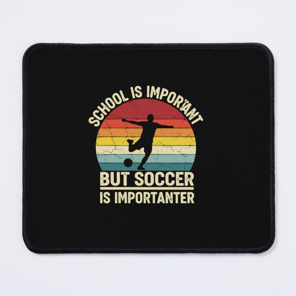 Item preview, School Is Important But Soccer Is Importanter Funny Soccer Player Student designed and sold by PopStars1993.