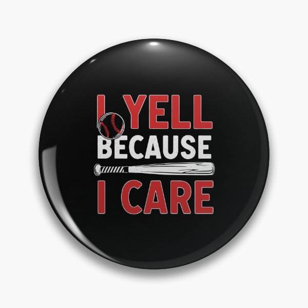 Item preview, I Yell Because I Care Baseball Fan Parent Coach designed and sold by PopStars1993.