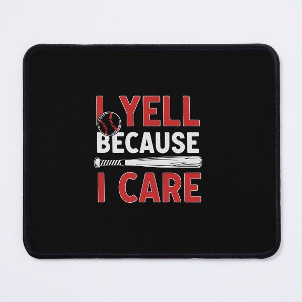 Item preview, I Yell Because I Care Baseball Fan Parent Coach designed and sold by PopStars1993.