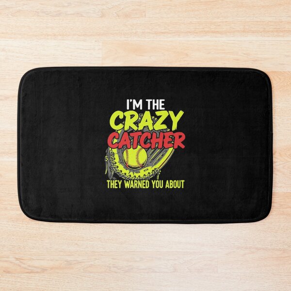 Item preview, I'm The Crazy Catcher They Warned You About Softball Baseball Player designed and sold by PopStars1993.