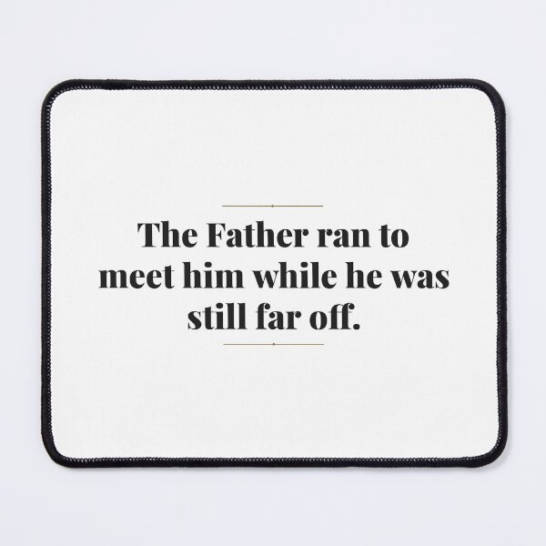 Item preview, The Father ran to meet him while he was still far off. | ReDefined Mission designed and sold by Redefined Mission’s Official Merchandise .