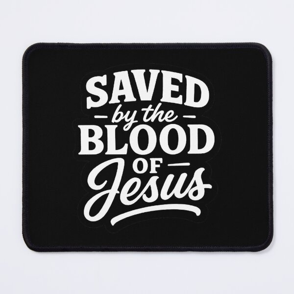 Item preview, Saved By The Blood Of Jesus designed and sold by plushism.