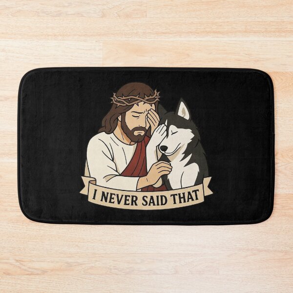 Item preview, Jesus Never Said That Husky Dog designed and sold by plushism.
