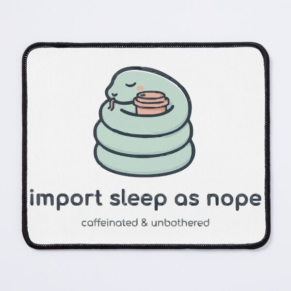 Artikelvorschau, Import Sleep As Nope Python Coder Coffee Snake entworfen und verkauft von Bianca Oltean.