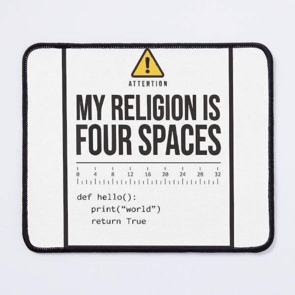 Item preview, My Religion Is Four Spaces Coder Warning Sign designed and sold by Bianca Oltean.