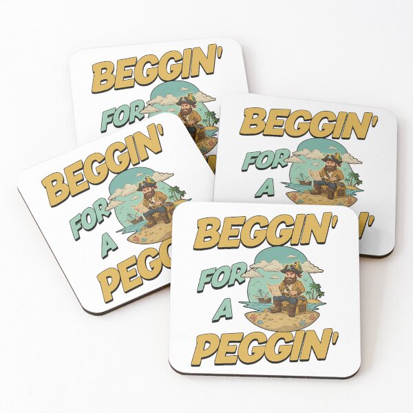 Item preview, Beggin' For A Peggin' Funny Pirate Offensive Inappropriate designed and sold by alinejosin.