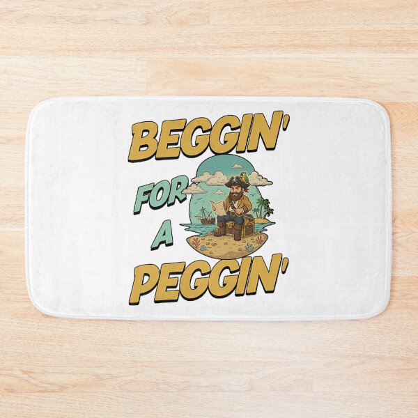 Item preview, Beggin' For A Peggin' Funny Pirate Offensive Inappropriate designed and sold by alinejosin.