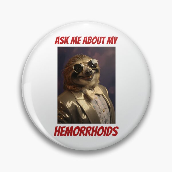 Item preview, Ask Me About My Hemorrhoids Embarrassing designed and sold by alinejosin.