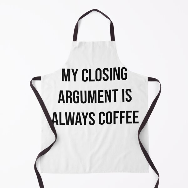 Item preview, My closing argument is always coffee designed and sold by Creations by lyne.