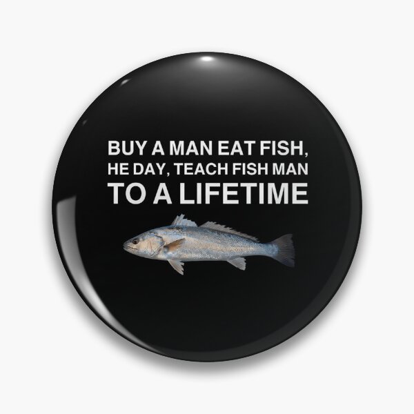 Item preview, Buy A Man Eat Fish - Funny Meme designed and sold by alinejosin.