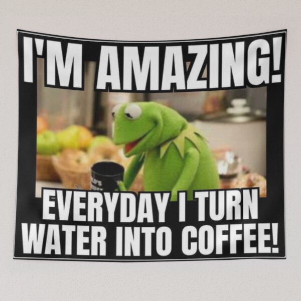 Item preview, I Turn Water Into Coffee Everyday Funny Kermit Meme designed and sold by ElBler.