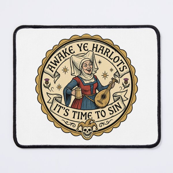 Item preview, Awake Ye Harlots Its Time to Sin Funny Medieval designed and sold by CoquetteGoose.