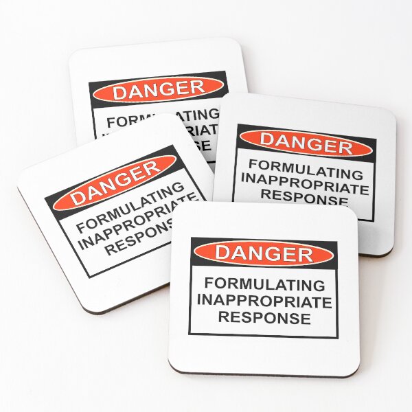 Item preview, Danger - Inappropriate Response designed and sold by alinejosin.