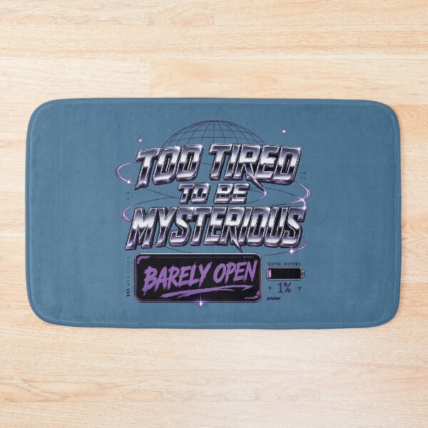 Item preview, Too Tired To Be Mysterious designed and sold by Waldero.