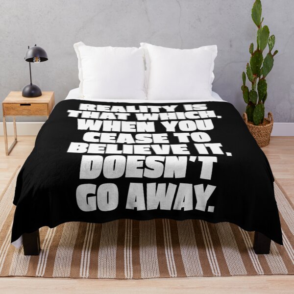 Item preview, Reality is that which, when you cease to believe it, doesn't go away. v.4 designed and sold by x1brett.