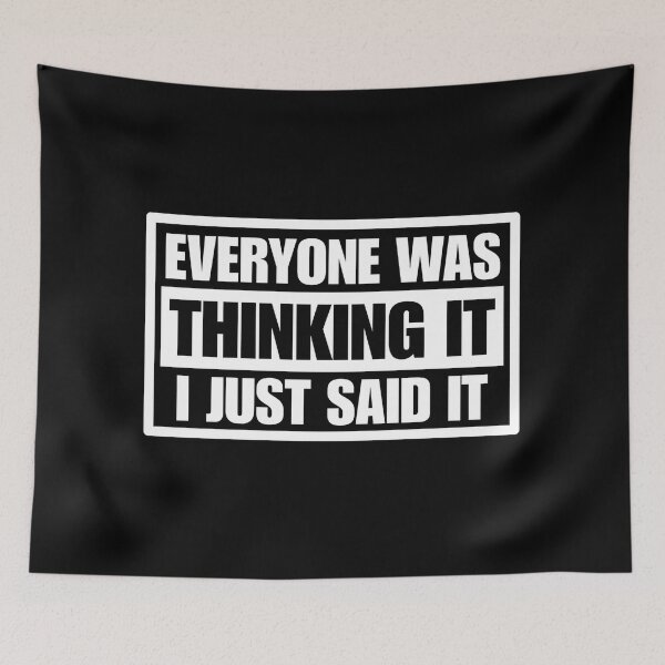Item preview, Everyone was thinking it I just said it designed and sold by Dondonmart.