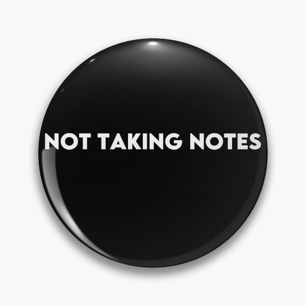Item preview, Not Taking Notes Minimalist Typography Quote | Funny Sarcastic Design designed and sold by Hoodybaba.