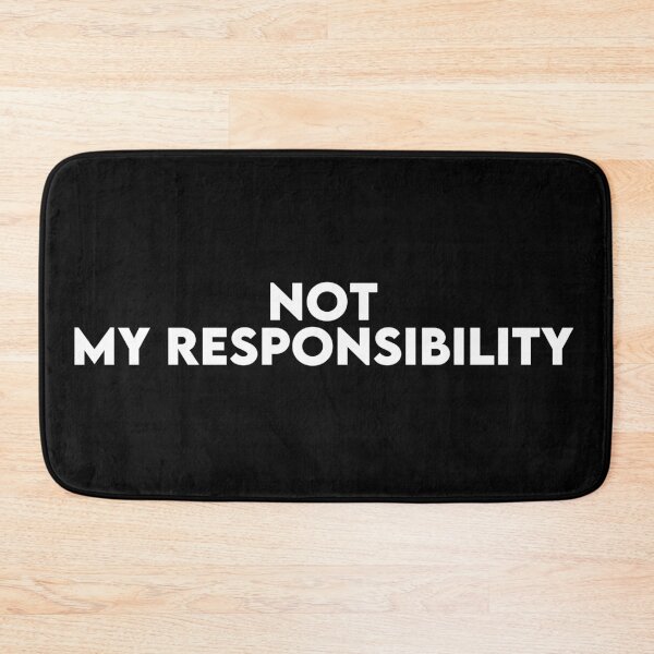 Item preview, Not My Responsibility Minimalist Quote Typography | Funny Aesthetic Statement designed and sold by Hoodybaba.