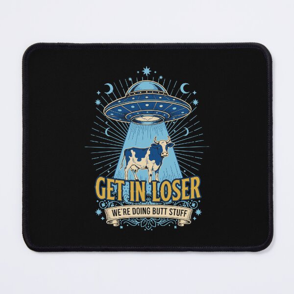Item preview, Funny Meme Get In Loser Were Doing Butt designed and sold by LuminOrb.