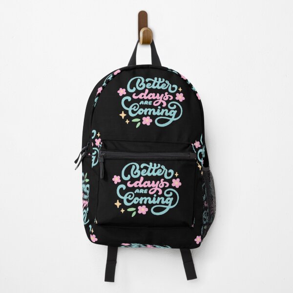 Item preview, Cute Motivational Quotes - Better Days are Coming designed and sold by Mozaic Clothes.