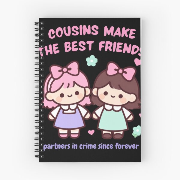 Item preview, Cousins Make The Best Friends Cute Kawaii designed and sold by ScriptedMoments.