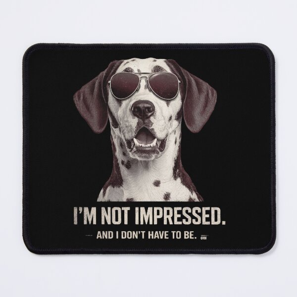 Item preview, I'm Not Impressed Dalmatian designed and sold by lbl-shop.
