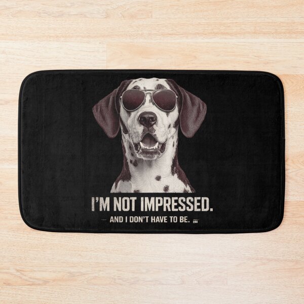 Item preview, I'm Not Impressed Dalmatian designed and sold by lbl-shop.