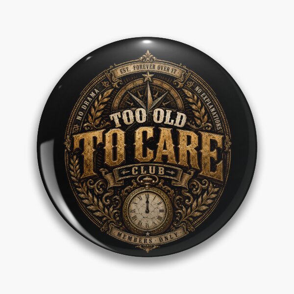 Item preview, Too Old to Care Club – Vintage Funny Aging designed and sold by THREE LITTLE BEANS.