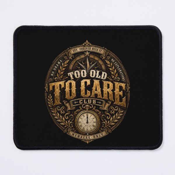 Item preview, Too Old to Care Club – Vintage Funny Aging designed and sold by THREE LITTLE BEANS.