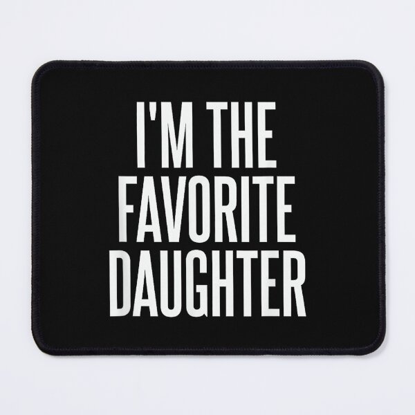 Item preview, Family Favorites Gifts & more I'm The Favorite Daughter - Unisex-Adults & Kids - Black - Small - Short Sleeve - Cotton Blend, Polyester - Humorous - Fun - Novelty designed and sold by CherylCGarrison.