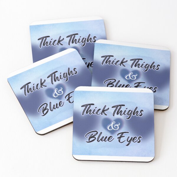 Item preview, Thick thighs and blue eyes designed and sold by AjoleneK.