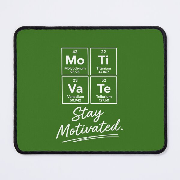 Item preview, Stay Motivated Periodic Table Chemistry Design designed and sold by VibePrints101.