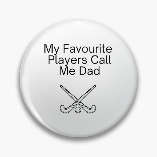 Item preview, My Favourite Players Call Me Dad (Field Hockey) - Black Text designed and sold by GryphonTees.